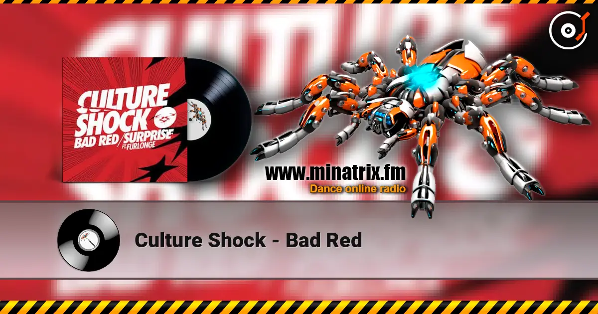 Culture Shock - Bad Red escuchar online en alta calidad | Minatrix.FM