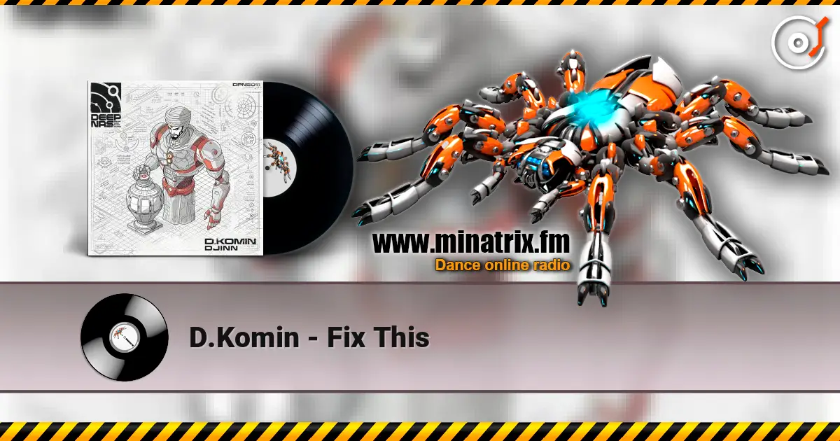 D.Komin - Fix This escuchar online en alta calidad | Minatrix.FM