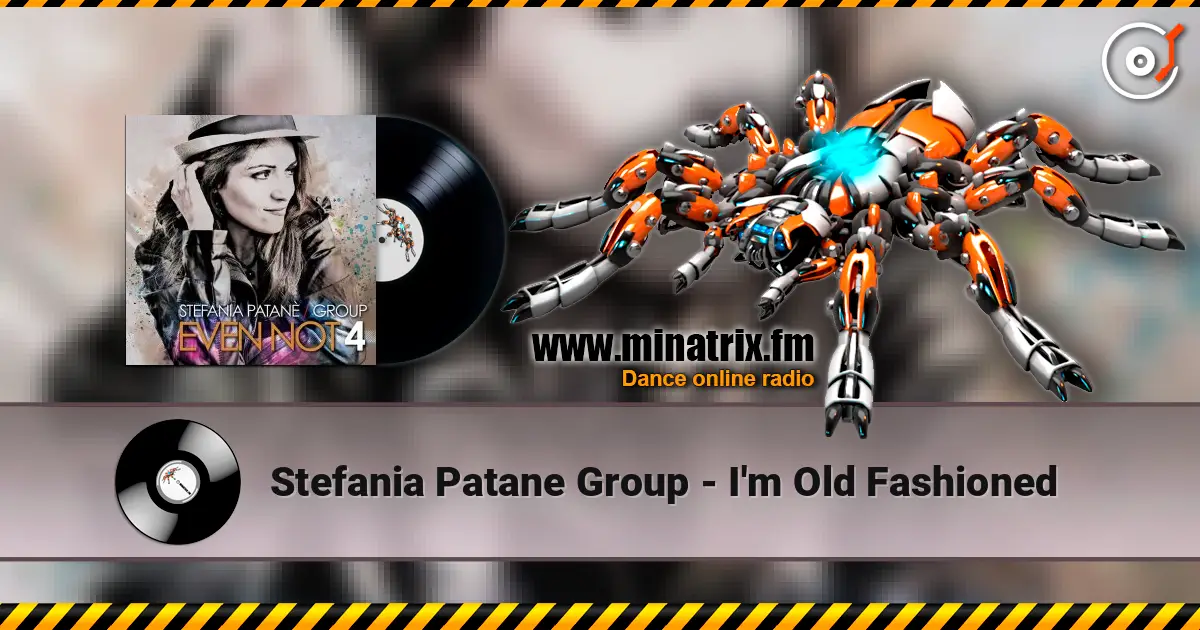Stefania Patane Group - I'm Old Fashioned escuchar online en alta calidad | Minatrix.FM