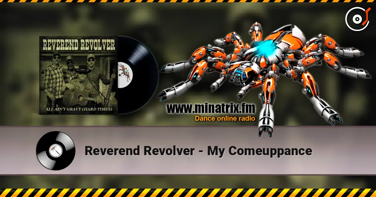 Reverend Revolver - My Comeuppance escuchar online en alta calidad | Minatrix.FM