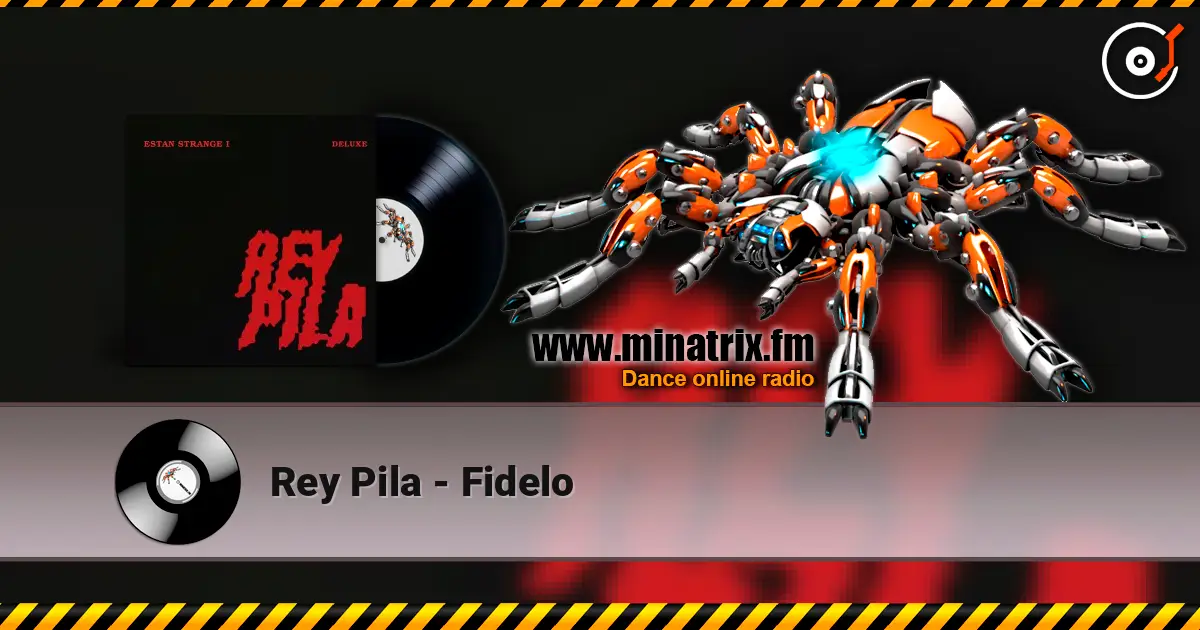 Rey Pila - Fidelo escuchar online en alta calidad | Minatrix.FM