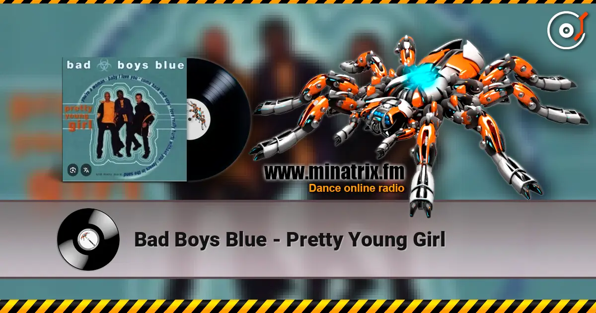 Bad Boys Blue - Pretty Young Girl escuchar online en alta calidad | Minatrix.FM