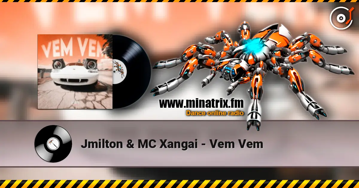 Jmilton & MC Xangai - Vem Vem escuchar online en alta calidad | Minatrix.FM