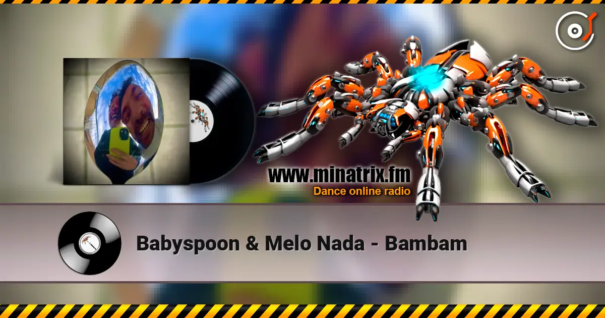 Babyspoon & Melo Nada - Bambam escuchar online en alta calidad | Minatrix.FM