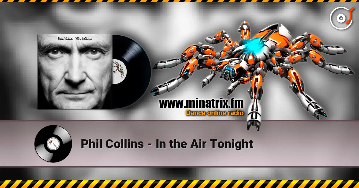Phil Collins - In the Air Tonight escuchar online en alta calidad | Minatrix.FM