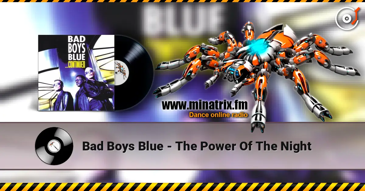 Bad Boys Blue - The Power Of The Night escuchar online en alta calidad | Minatrix.FM