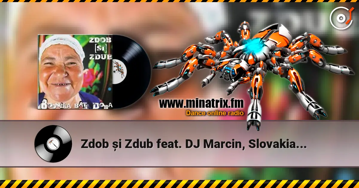 Zdob și Zdub feat. DJ Marcin, Slovakia - Everybody In The Casa Mare escuchar online en alta calidad | Minatrix.FM