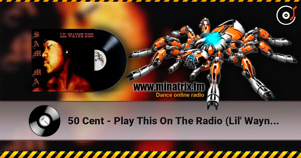 50 Cent - Play This On The Radio (Lil' Wayne Diss) escuchar online en alta calidad | Minatrix.FM
