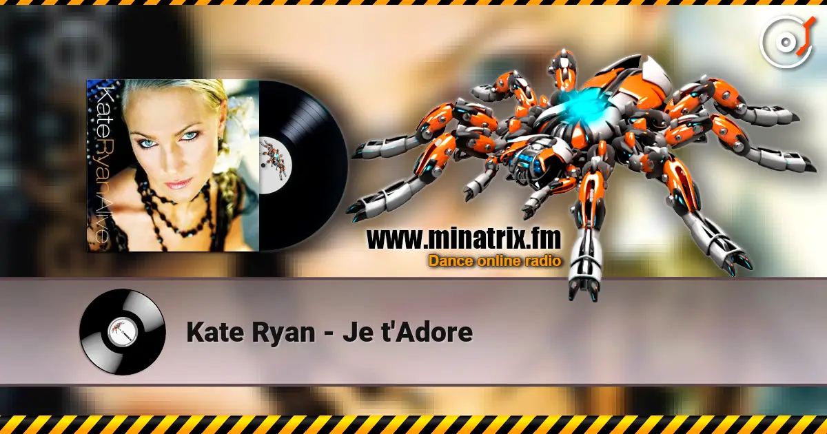 Kate Ryan - Je t'Adore escuchar online en alta calidad | Minatrix.FM