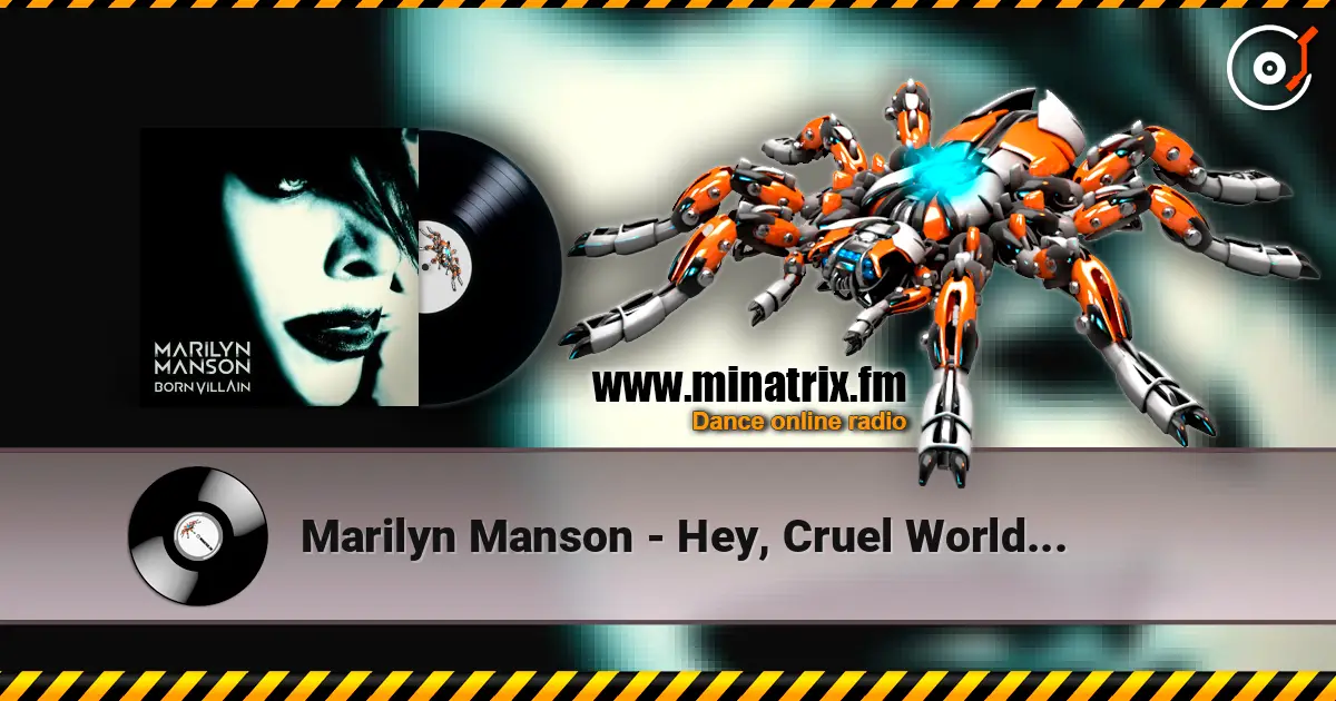 Marilyn Manson - Hey, Cruel World... escuchar online en alta calidad | Minatrix.FM