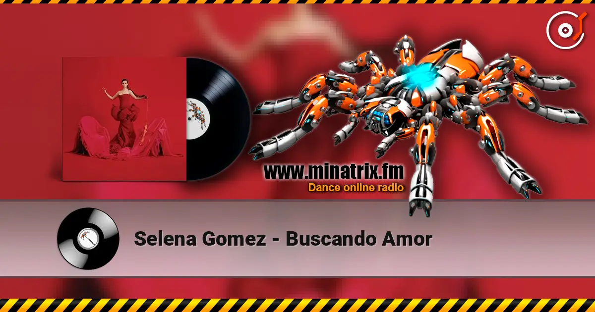 Selena Gomez - Buscando Amor escuchar online en alta calidad | Minatrix.FM