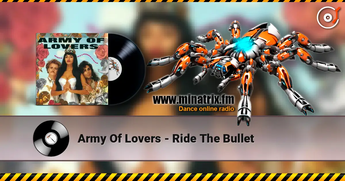 Army Of Lovers - Ride The Bullet escuchar online en alta calidad | Minatrix.FM