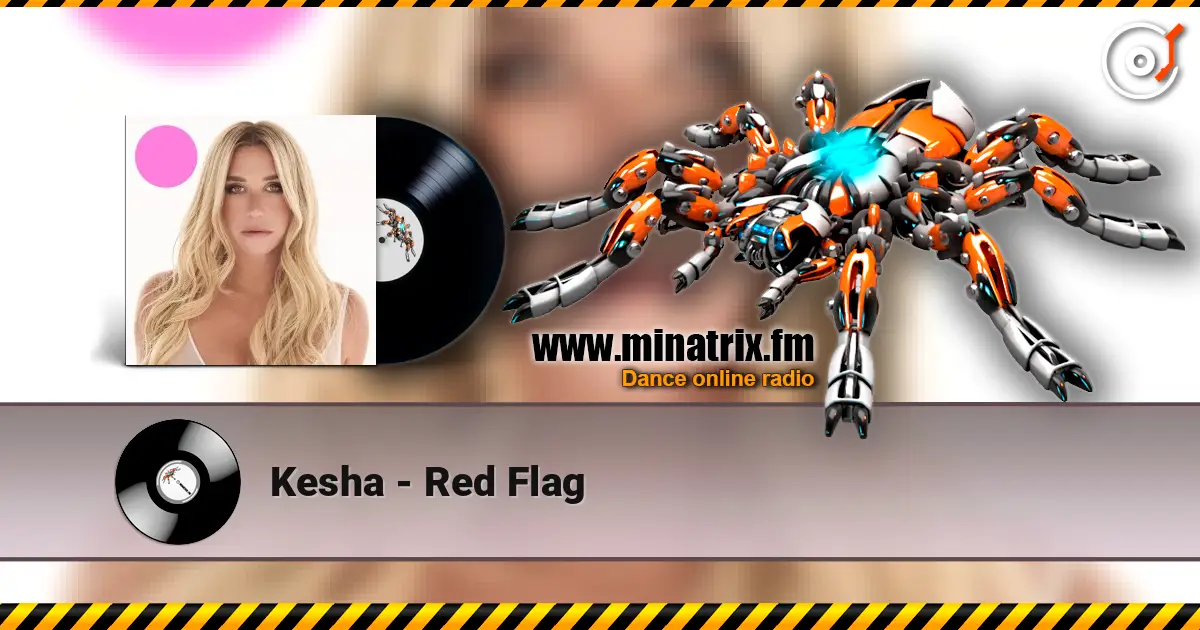 Kesha - Red Flag escuchar online en alta calidad | Minatrix.FM