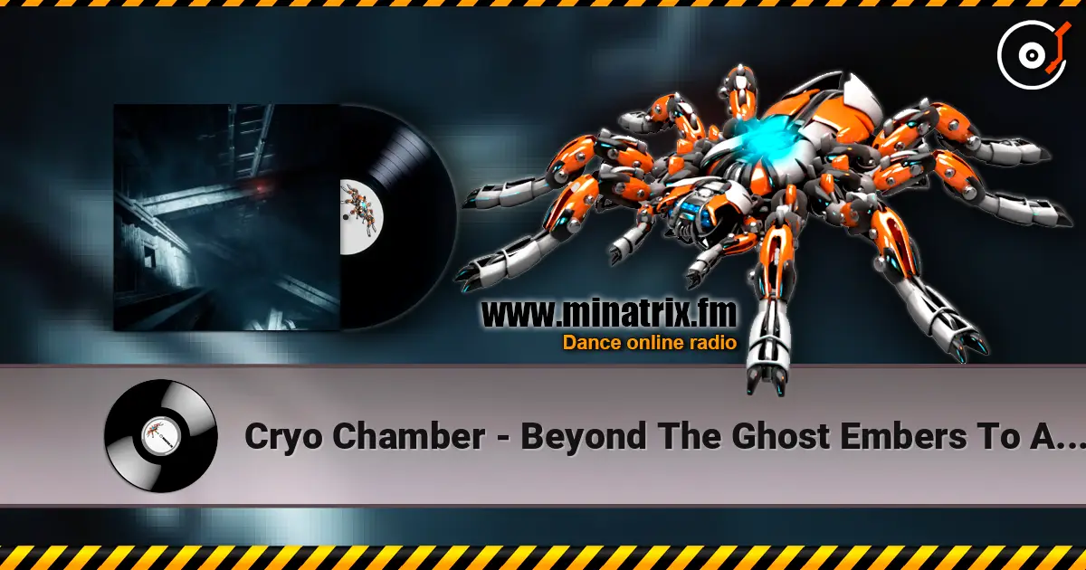 Cryo Chamber - Beyond The Ghost Embers To Ashes escuchar online en alta calidad | Minatrix.FM