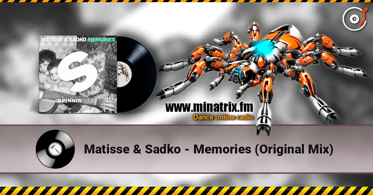 Matisse & Sadko - Memories (Original Mix) escuchar online en alta calidad | Minatrix.FM