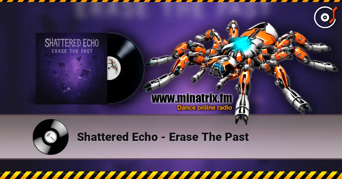 Shattered Echo - Erase The Past escuchar online en alta calidad | Minatrix.FM