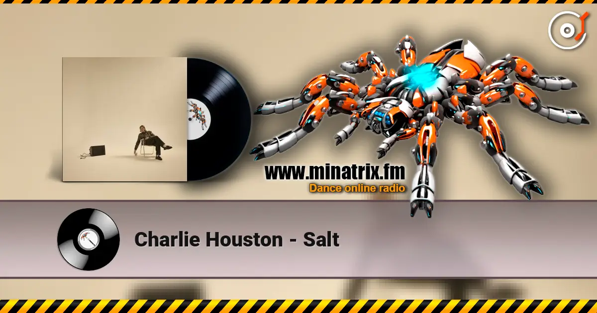 Charlie Houston - Salt escuchar online en alta calidad | Minatrix.FM
