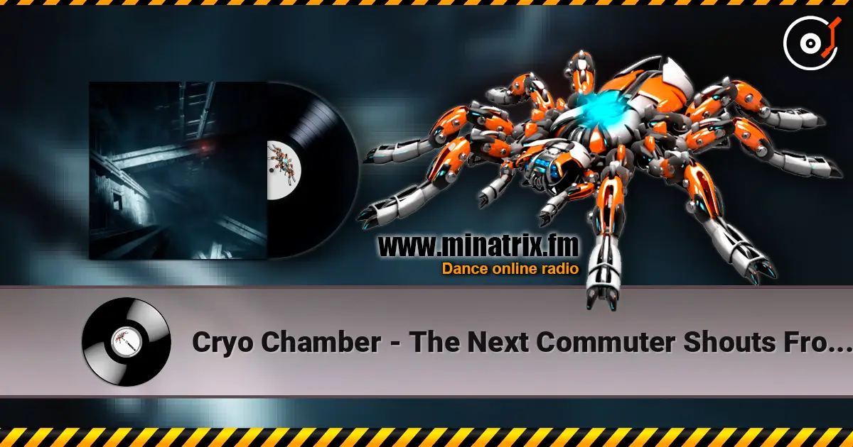 Cryo Chamber - The Next Commuter Shouts From The Open Window escuchar online en alta calidad | Minatrix.FM