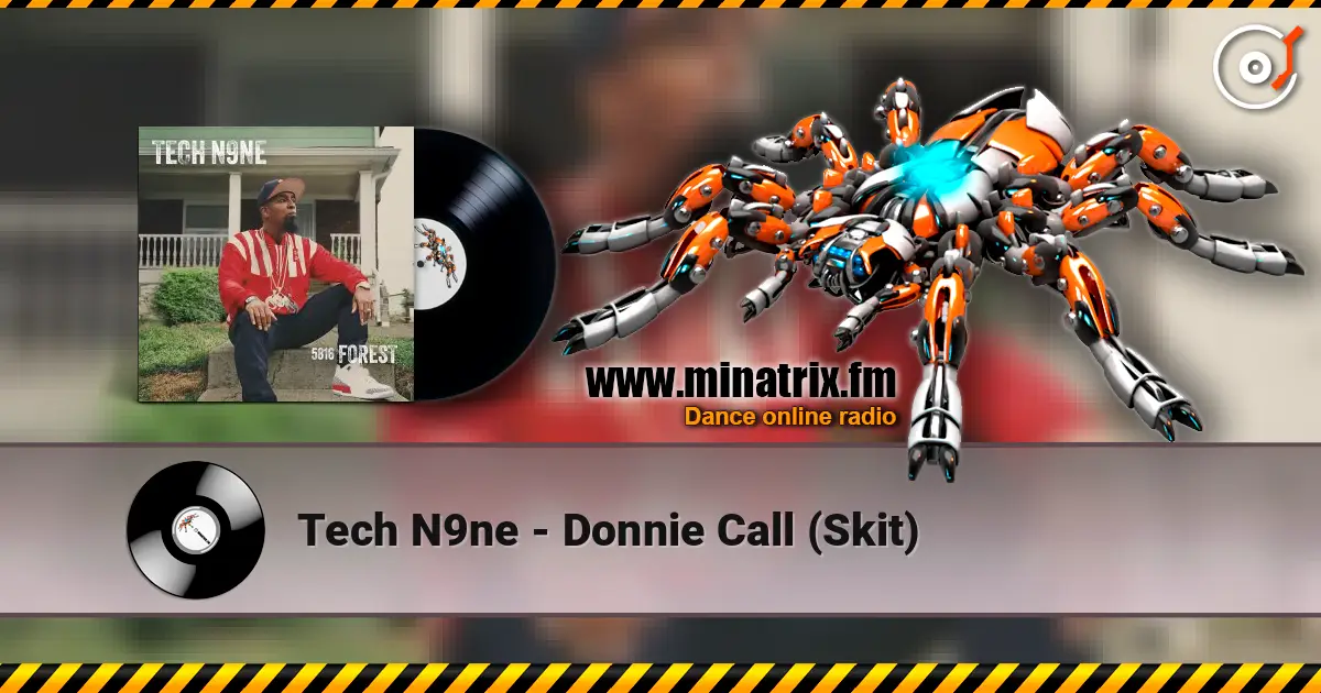 Tech N9ne - Donnie Call (Skit) escuchar online en alta calidad | Minatrix.FM