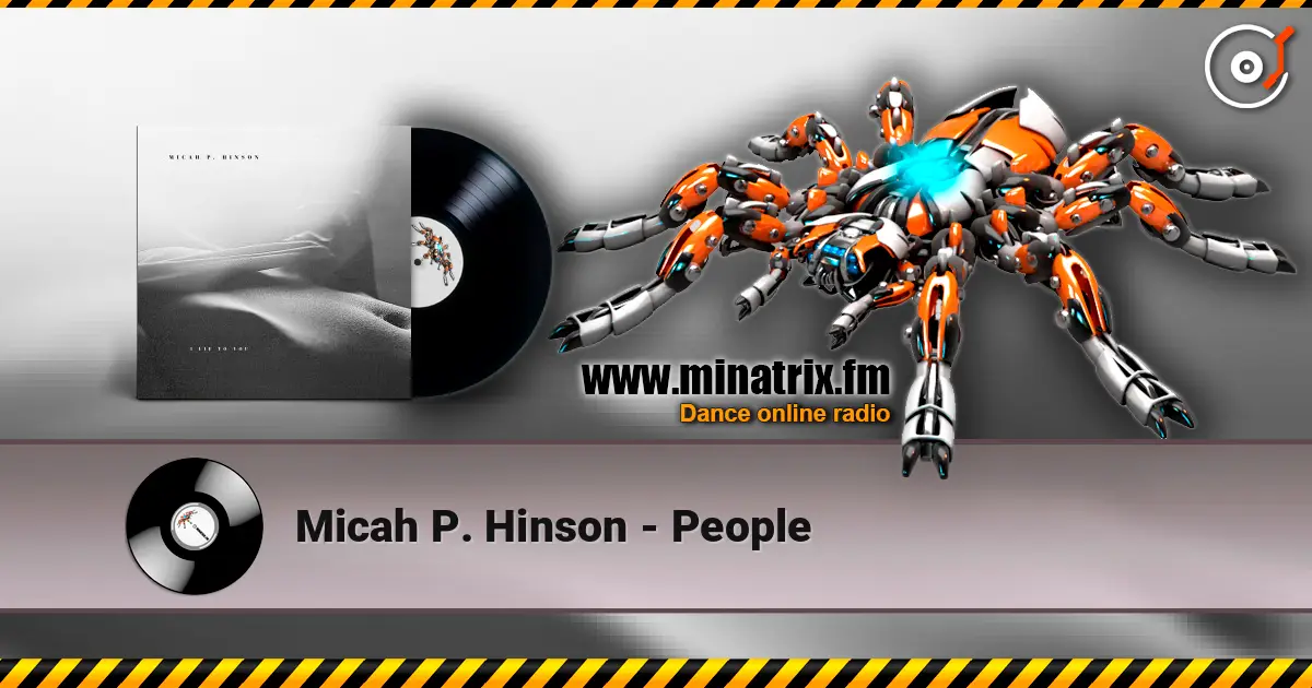 Micah P. Hinson - People escuchar online en alta calidad | Minatrix.FM