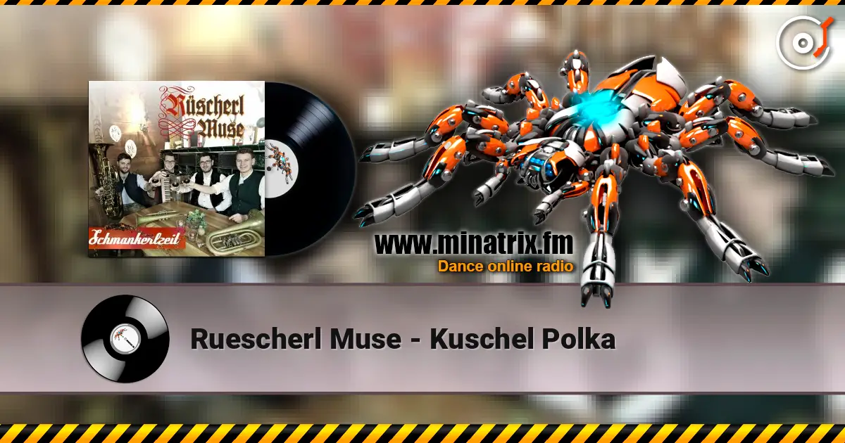 Ruescherl Muse - Kuschel Polka escuchar online en alta calidad | Minatrix.FM