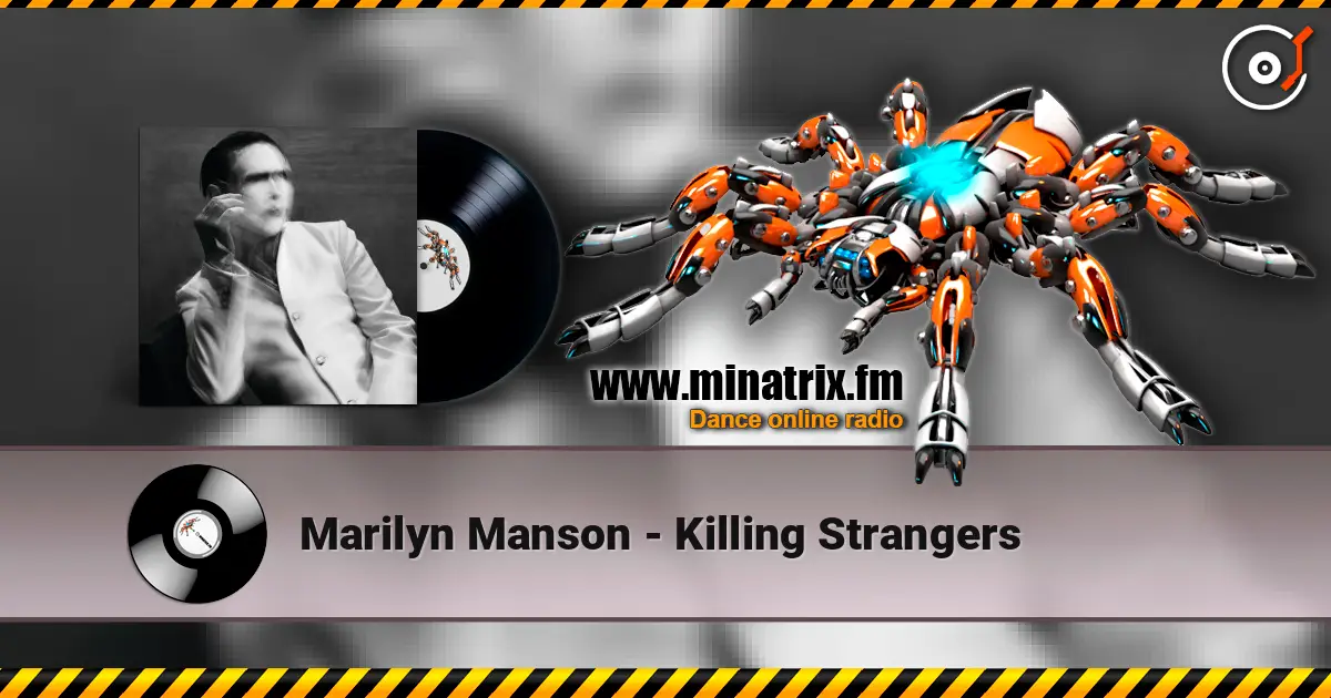Marilyn Manson - Killing Strangers escuchar online en alta calidad | Minatrix.FM