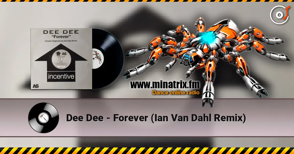 Dee Dee - Forever (Ian Van Dahl Remix) escuchar online en alta calidad | Minatrix.FM