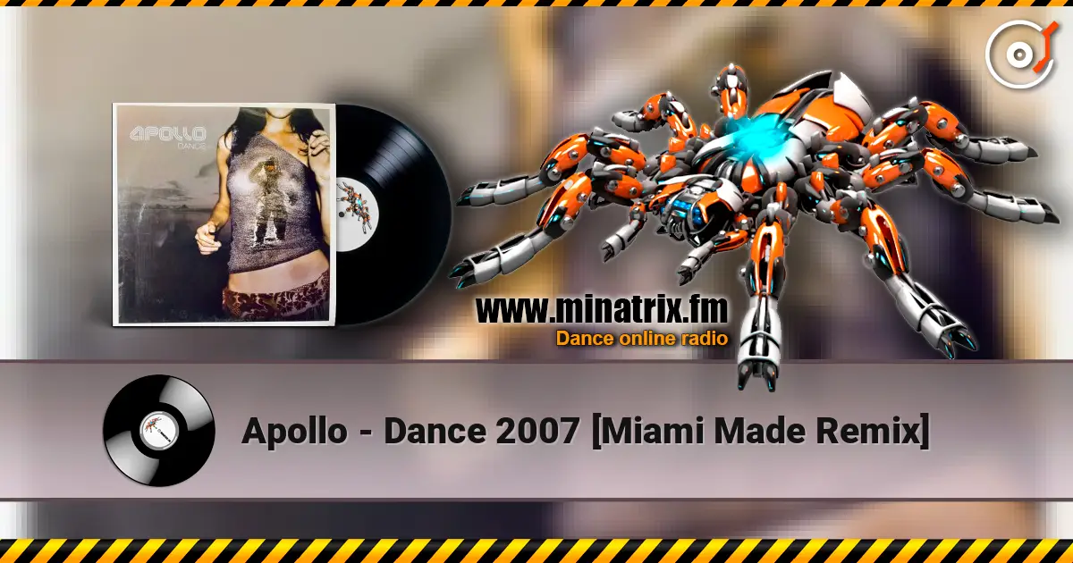 Apollo - Dance 2007 [Miami Made Remix] escuchar online en alta calidad | Minatrix.FM