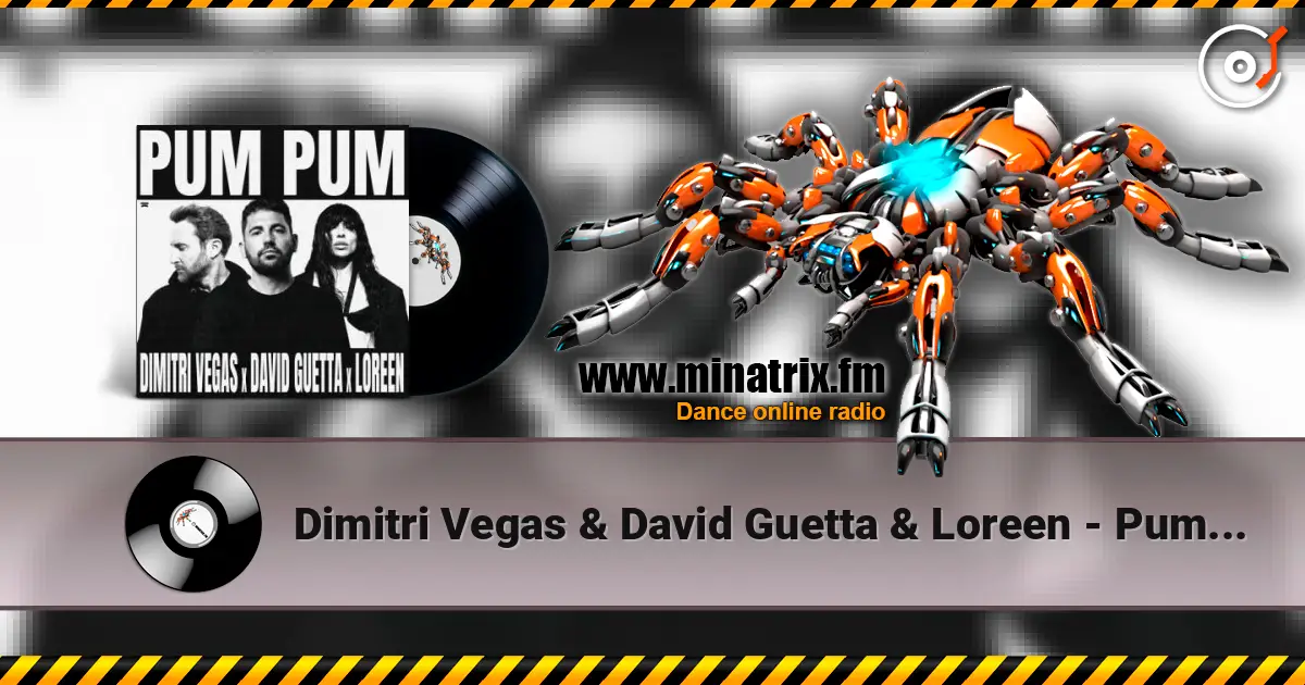 Dimitri Vegas & David Guetta & Loreen - Pum Pum escuchar online en alta calidad | Minatrix.FM