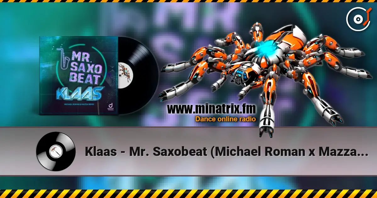 Klaas - Mr. Saxobeat (Michael Roman x Mazza Remix) escuchar online en alta calidad | Minatrix.FM