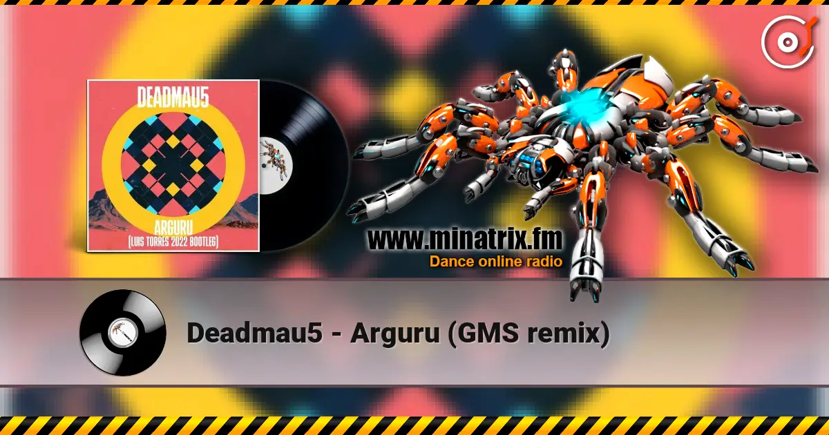 Deadmau5 - Arguru (GMS remix) escuchar online en alta calidad | Minatrix.FM