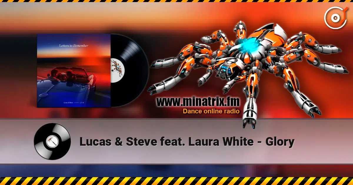 Lucas & Steve feat. Laura White - Glory escuchar online en alta calidad | Minatrix.FM