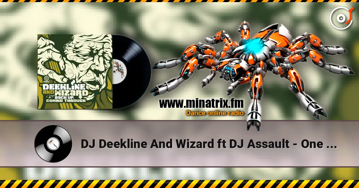 DJ Deekline And Wizard ft DJ Assault - One In The Front (DJ Guy Remix) escuchar online en alta calidad | Minatrix.FM