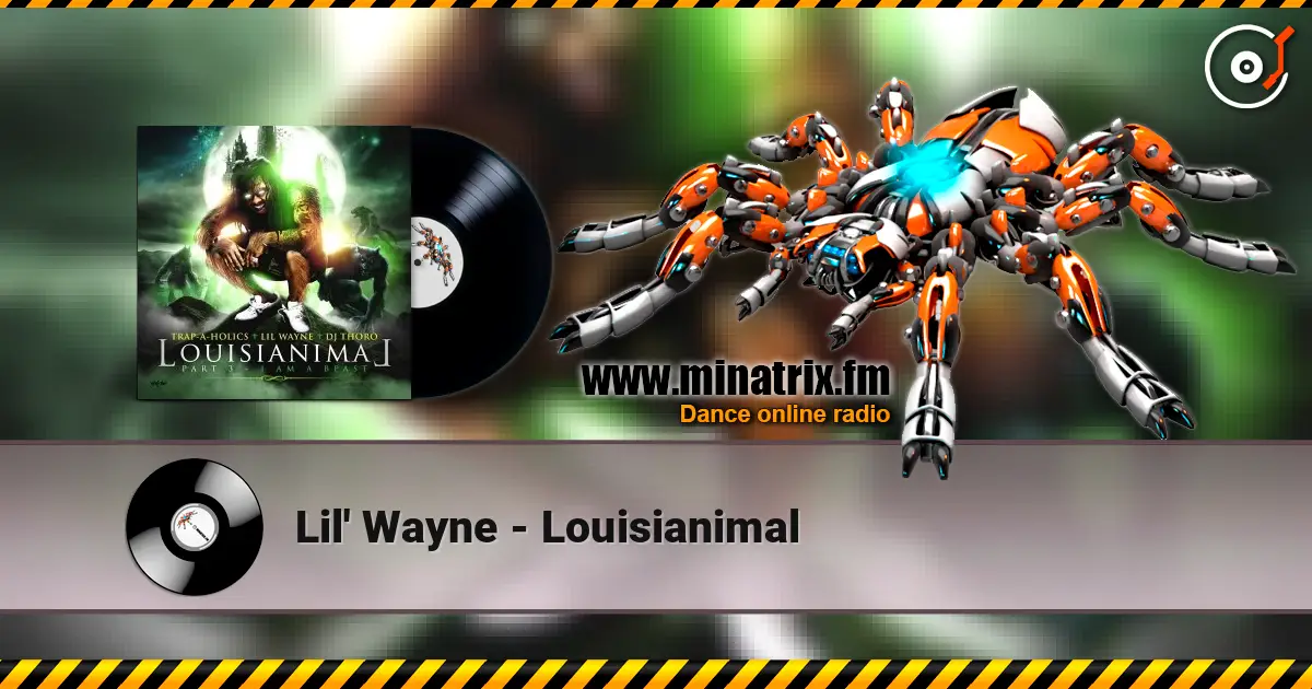 Lil' Wayne - Louisianimal escuchar online en alta calidad | Minatrix.FM