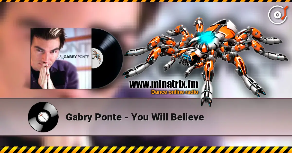 Gabry Ponte - You Will Believe escuchar online en alta calidad | Minatrix.FM