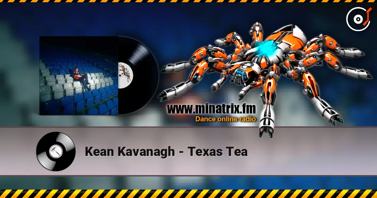 Kean Kavanagh - Texas Tea escuchar online en alta calidad | Minatrix.FM