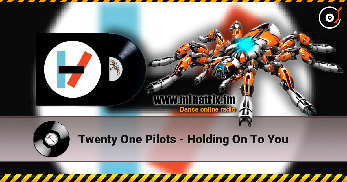 Twenty One Pilots - Holding On To You escuchar online en alta calidad | Minatrix.FM