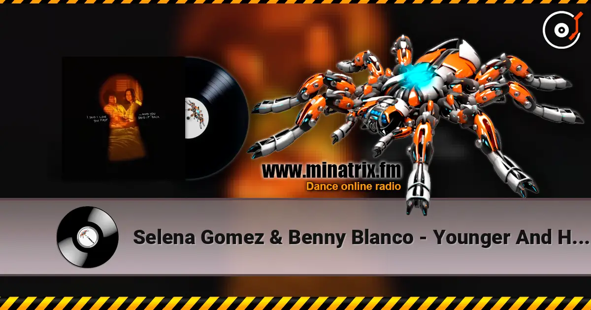 Selena Gomez & Benny Blanco - Younger And Hotter Than Me escuchar online en alta calidad | Minatrix.FM
