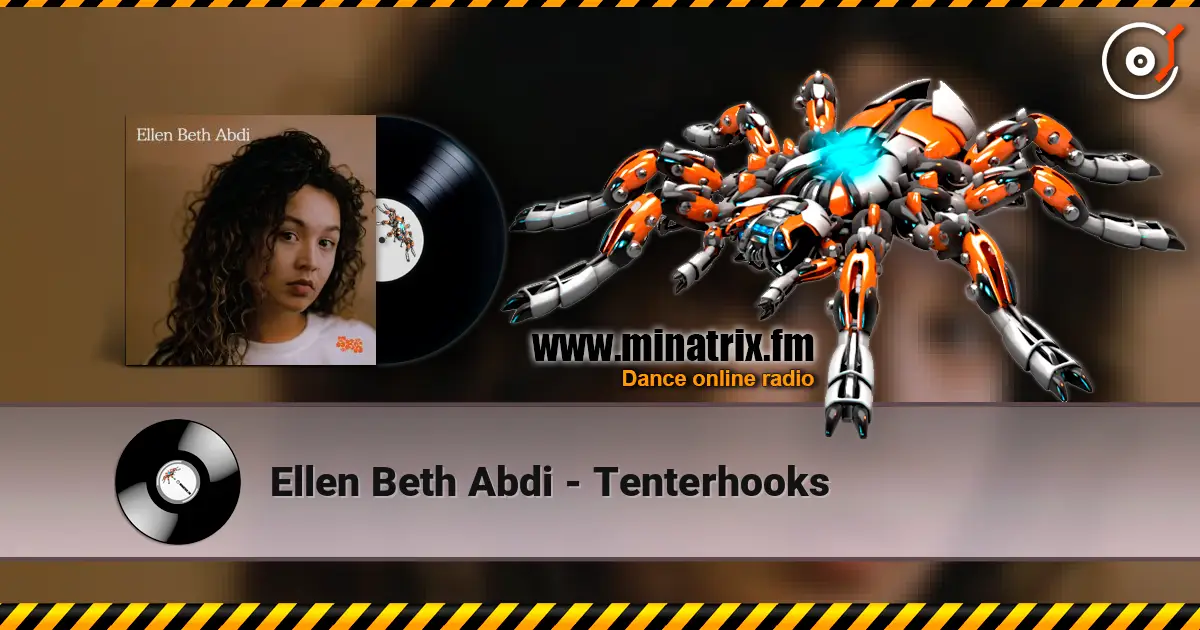 Ellen Beth Abdi - Tenterhooks escuchar online en alta calidad | Minatrix.FM