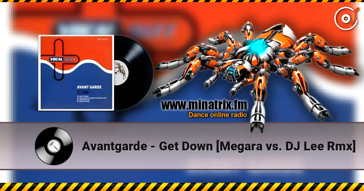 Avantgarde - Get Down [Megara vs. DJ Lee Rmx] escuchar online en alta calidad | Minatrix.FM