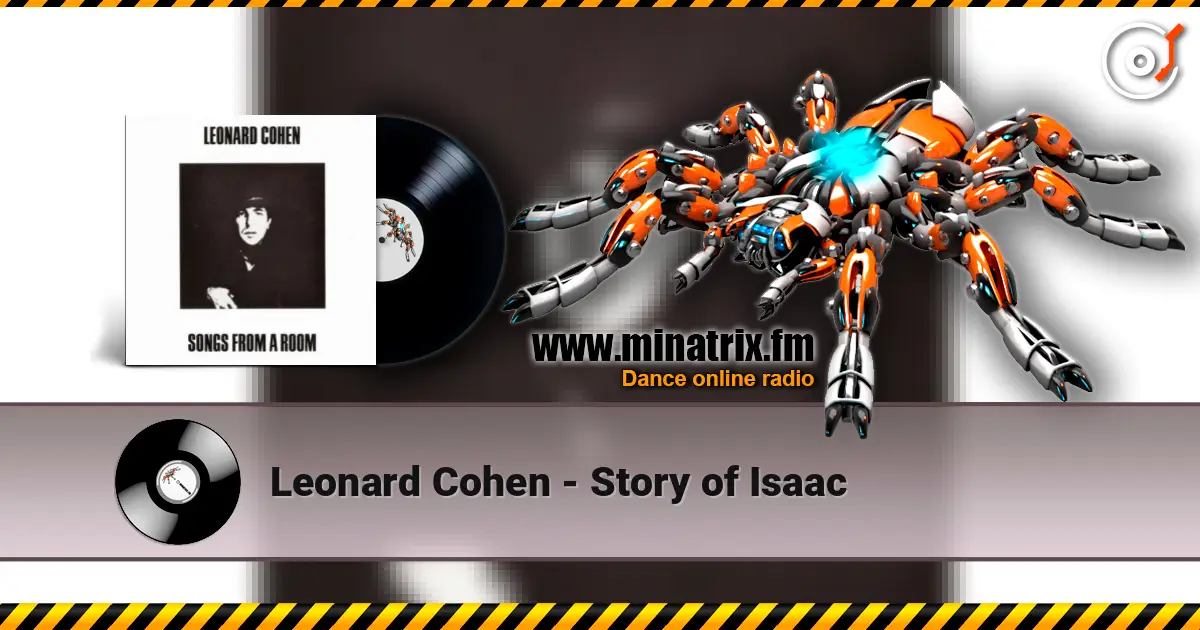 Leonard Cohen - Story of Isaac escuchar online en alta calidad | Minatrix.FM