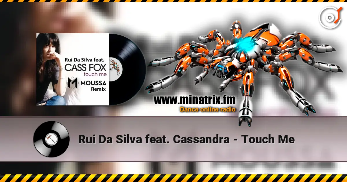 Rui Da Silva feat. Cassandra - Touch Me escuchar online en alta calidad | Minatrix.FM