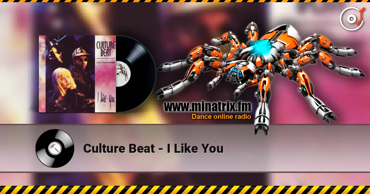 Culture Beat - I Like You escuchar online en alta calidad | Minatrix.FM