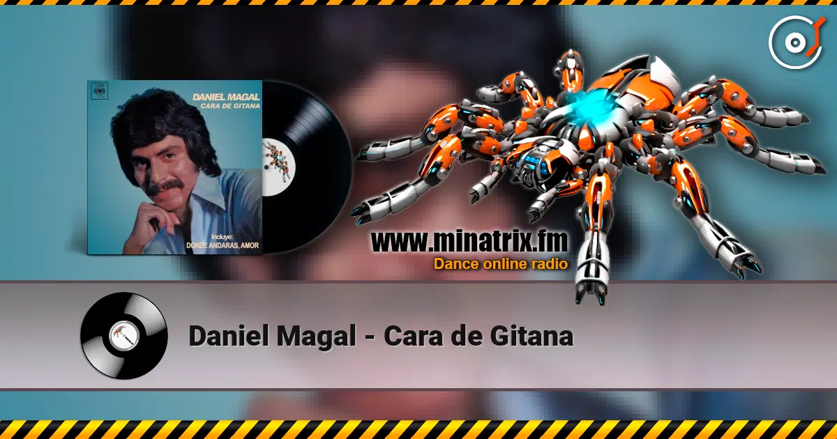 Daniel Magal - Cara de Gitana escuchar online en alta calidad | Minatrix.FM