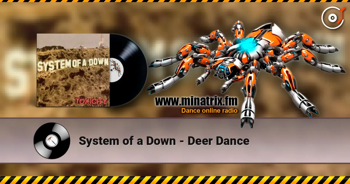 System of a Down - Deer Dance escuchar online en alta calidad | Minatrix.FM
