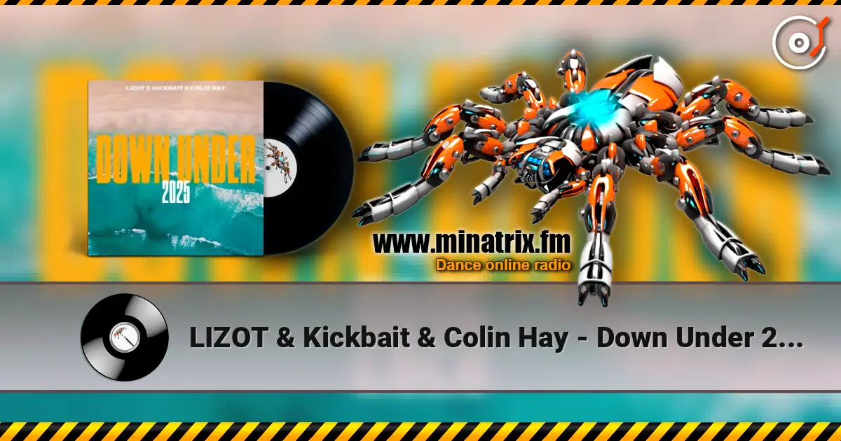 LIZOT & Kickbait & Colin Hay - Down Under 2025 escuchar online en alta calidad | Minatrix.FM