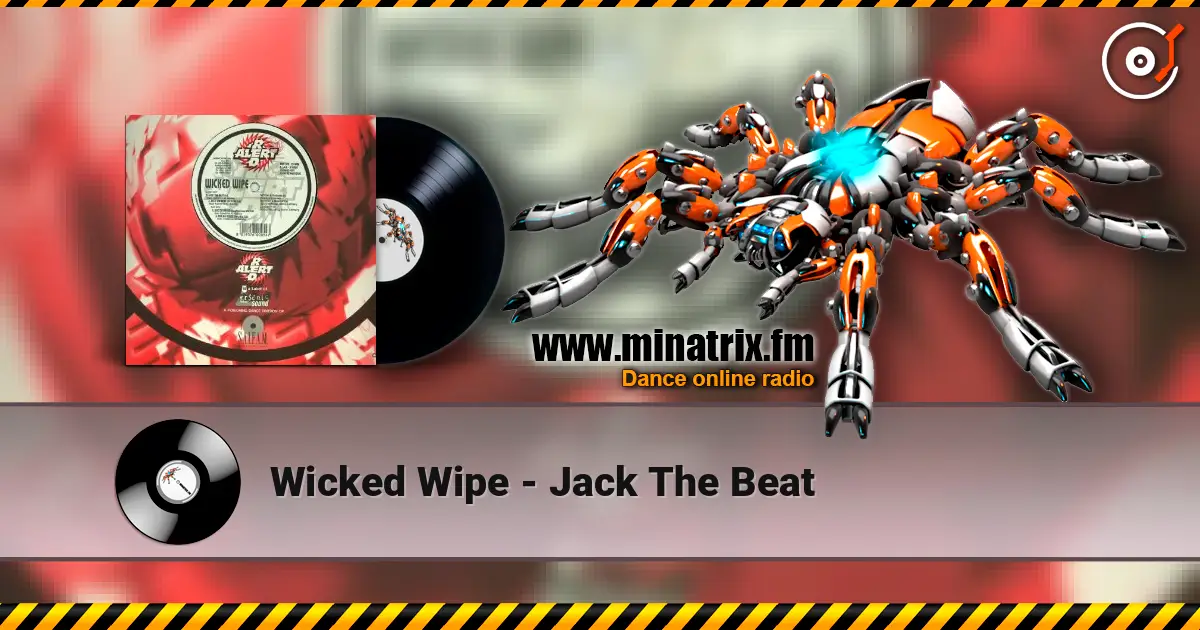 Wicked Wipe - Jack The Beat escuchar online en alta calidad | Minatrix.FM