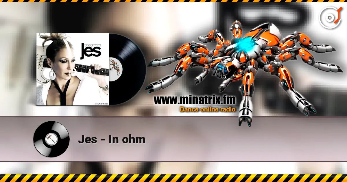 Jes - In ohm escuchar online en alta calidad | Minatrix.FM