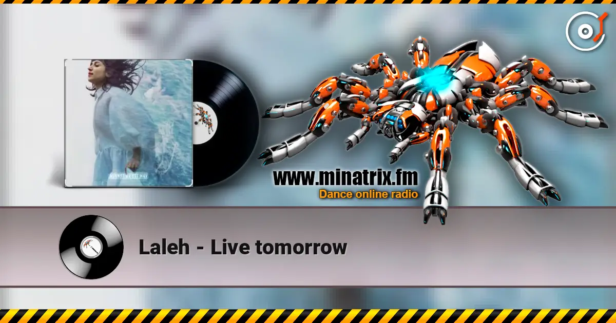 Laleh - Live tomorrow escuchar online en alta calidad | Minatrix.FM
