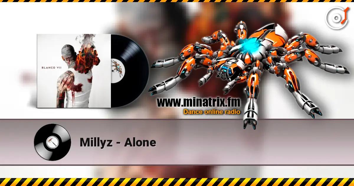 Millyz - Alone escuchar online en alta calidad | Minatrix.FM